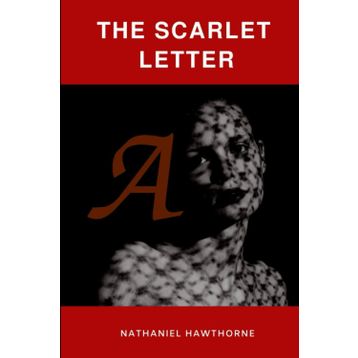 The Scarlett Letter - Nathaniel Hawthorne