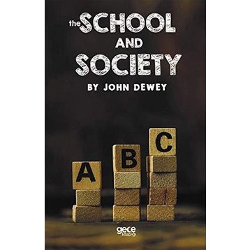 The School And Society - John Dewey