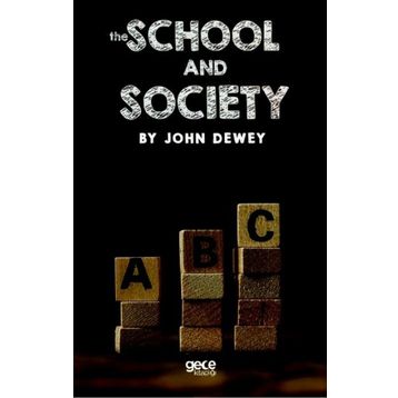 The School And Society - John Dewey