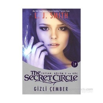 The Secret Circle:Gizli Çember - Tutsak, Bölüm 2 Ve Güç - L. J. Smith
