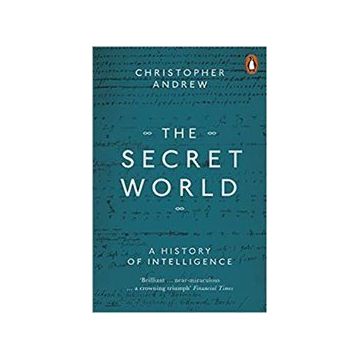 The Secret World : A History Of İntelligence - Christopher Andrew