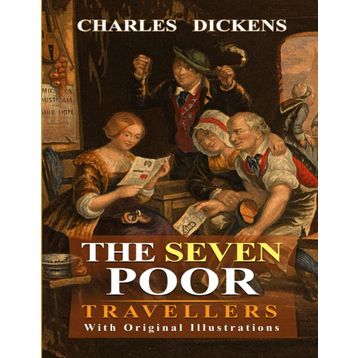 The Seven Poor Travellers - Charles Dickens