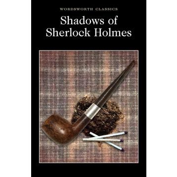 The Shadows of Sherlock Holmes - David Stuart Davies