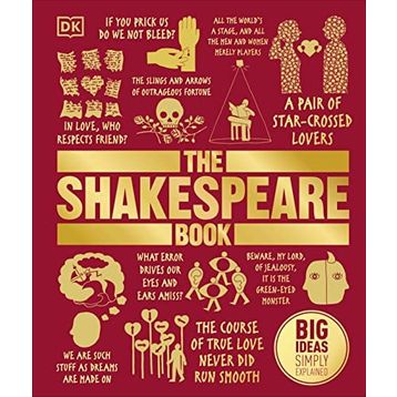 The Shakespeare Book : Big Ideas Simply Explained