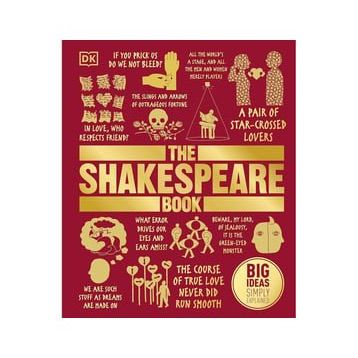 The Shakespeare Book : Big Ideas Simply Explained