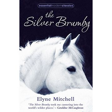 THE SILVER BRUMBY (ESSENTIAL MODERN CLASSICS) - ELYNE MITCHELL