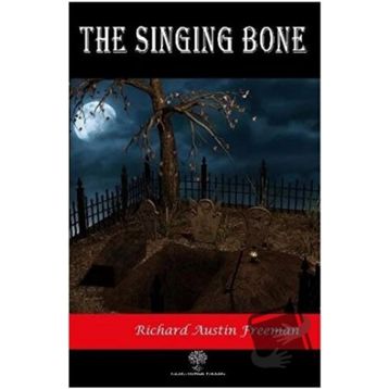 The Singing Bone Richard Austin Freeman-Platanus Publishing