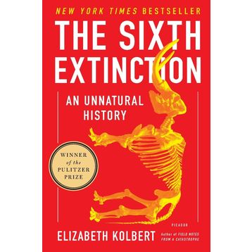 The Sixth Extinction: An Unnatural History