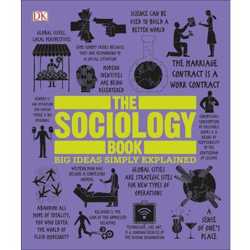 The Sociology Book: Big Ideas Simply Explained