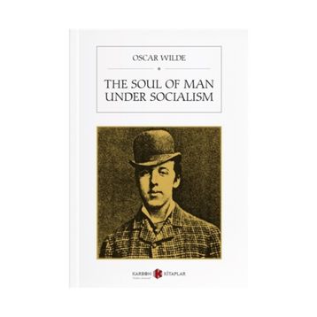 The Soul of Man Under Socialism - Oscar Wilde