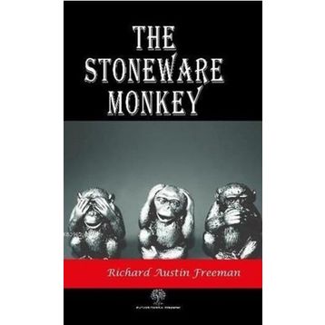 The Stoneware Monkey Richard Austin Freeman-Platanus Publishing