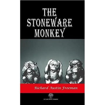 The Stoneware Monkey Richard Austin Freeman-Platanus Publishing