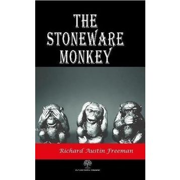 The Stoneware Monkey Richard Austin Freeman-Platanus Publishing