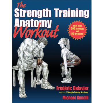 The Strength Training Anatomy Workout, Volume II: 2 - Michael Gundill