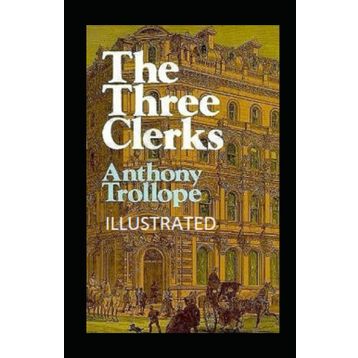 The Three Clerks - Anthony Trollope