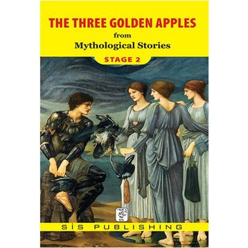 THE THREE GOLDEN APPLES - MYTHOLOGICAL STORIES