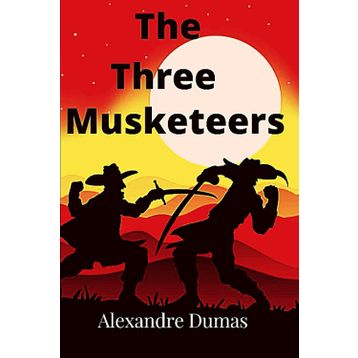 The Three Musketeers - Alexandre Dumas