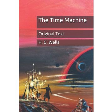 The Time Machine - Herbert George Wells