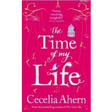 THE TIME OF MY LIFE - CECELIA AHERN