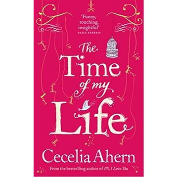 THE TIME OF MY LIFE - CECELIA AHERN