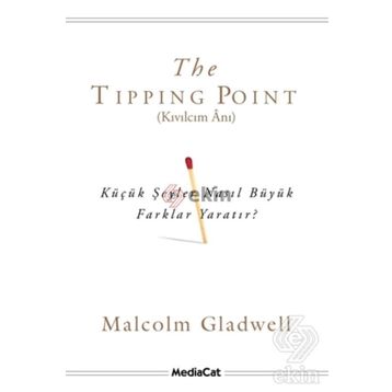 The Tipping Point - Kıvılcım Anı - Malcolm Gladwell