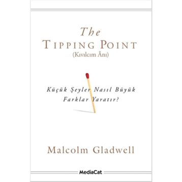 The Tipping Point - Kıvılcım Anı - Malcolm Gladwell