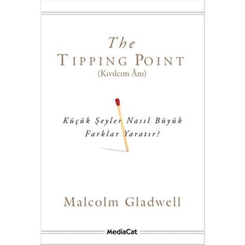 The Tipping Point - Kıvılcım Anı - Malcolm Gladwell