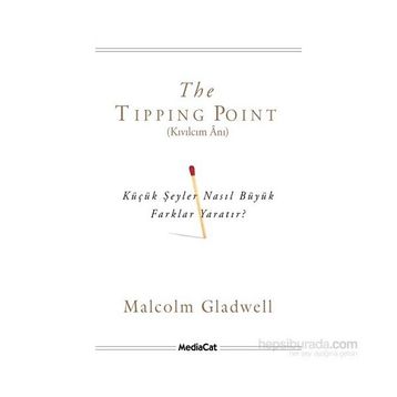 The Tipping Point - Kıvılcım Anı - Malcolm Gladwell