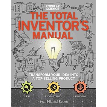 The Total Inventors Manual Popular Science