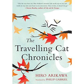 The Travelling Cat Chronicles - Hıro Arıkawa