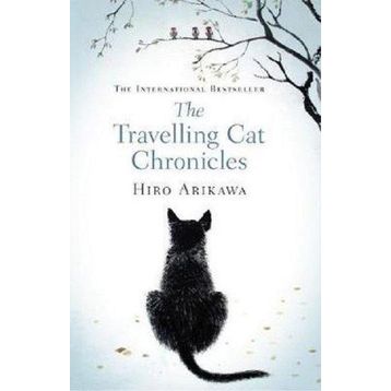 The Travelling Cat Chronicles - Hıro Arıkawa