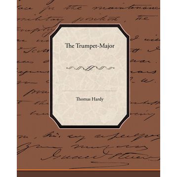 The Trumpet Major - Thomas Hardy