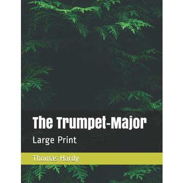 The Trumpet Major - Thomas Hardy