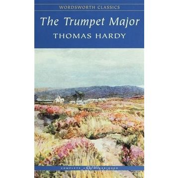 The Trumpet Major - Thomas Hardy