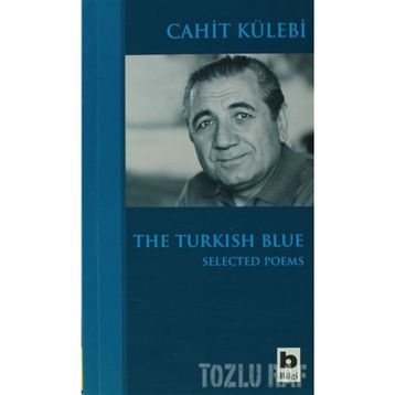 The Turkish Blue Selected Poems-Cahit Külebi