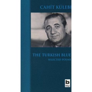 The Turkish Blue Selected Poems-Cahit Külebi