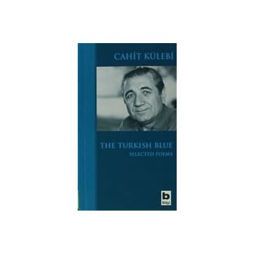 The Turkish Blue Selected Poems-Cahit Külebi