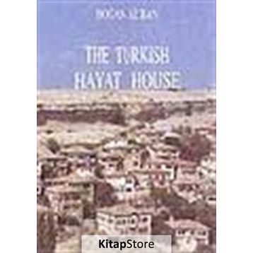 THE TURKISH HAYAT HOUSE - DOĞAN KUBAN