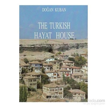 THE TURKISH HAYAT HOUSE - DOĞAN KUBAN