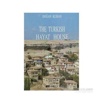 THE TURKISH HAYAT HOUSE - DOĞAN KUBAN