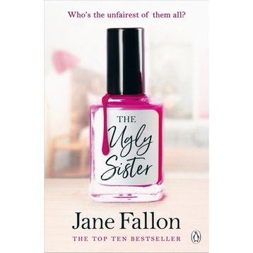 The Ugly Sister - Jane Fallon
