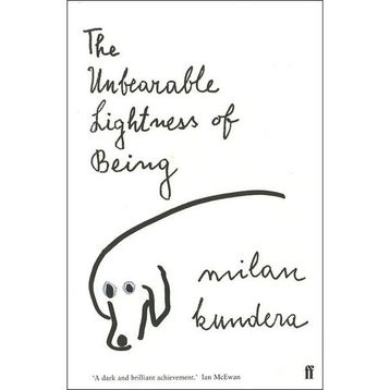 The Unbearable Lightness of Being - Milan Kundera