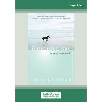 The Untethered Soul: The Journey Beyond Yourself