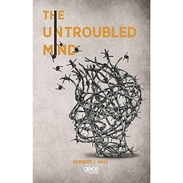 The Untroubled Mind - R. B. Armitage