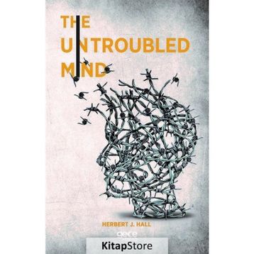 The Untroubled Mind - R. B. Armitage