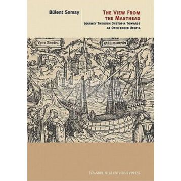 THE VIEW FROM THE MASTHEAD - BÜLENT SOMAY
