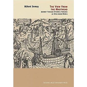 THE VIEW FROM THE MASTHEAD - BÜLENT SOMAY