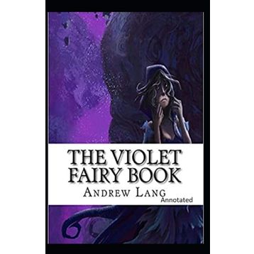 The Violet Fairy Book - Andrew Lang