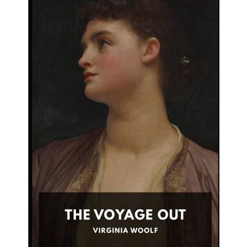 The Voyage Out - Virginia Woolf