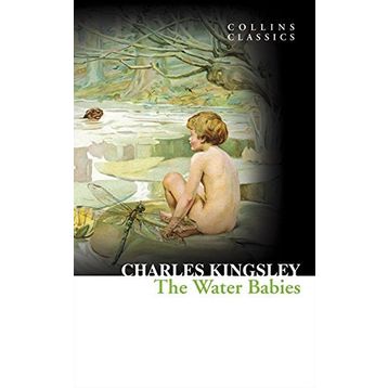 THE WATER BABIES (COLLINS CLASSICS) - CHARLES KINGSLEY